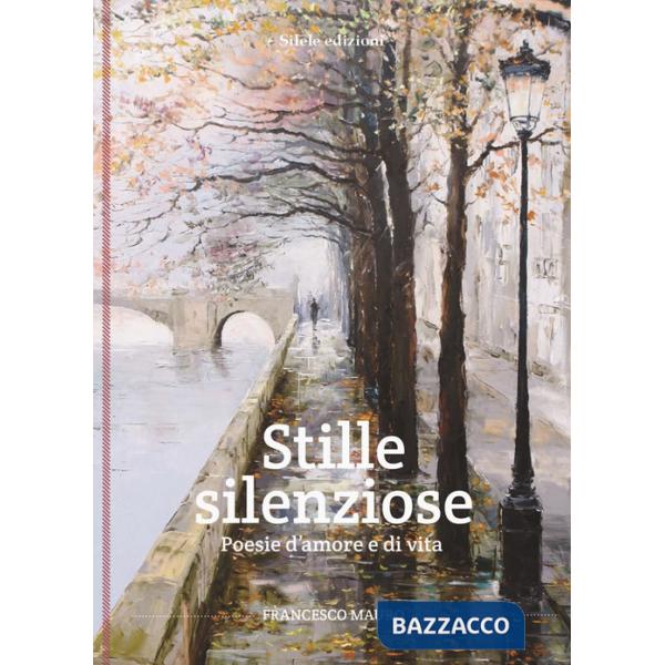 Stille silenziose. Poesie d'amore e di vita