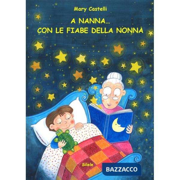 A nanna... Con le fiabe della nonna