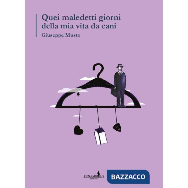 Quei maledetti giorni della mia vita da cani