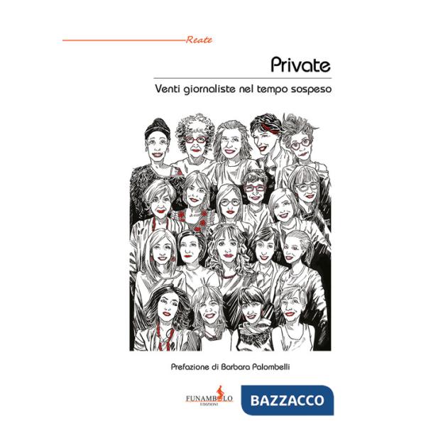 Private. Venti giornaliste nel tempo sospeso