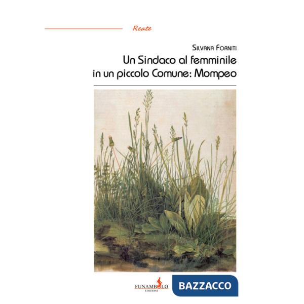 Sindaco al femminile in un piccolo comune: Mompeo (Un)
