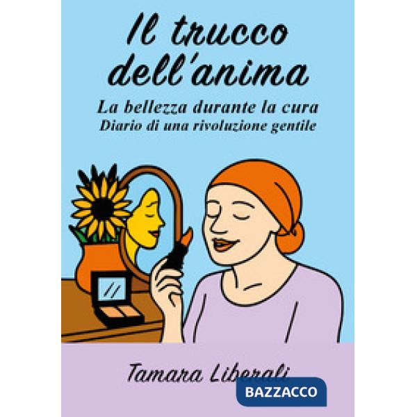 Trucco dell'anima (Il)