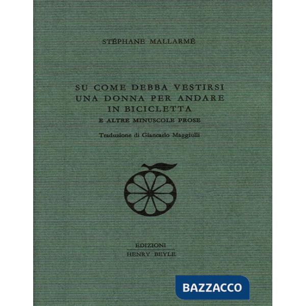 Su come debba vestirsi una donna per andare in bicicletta e altre minuscole prose