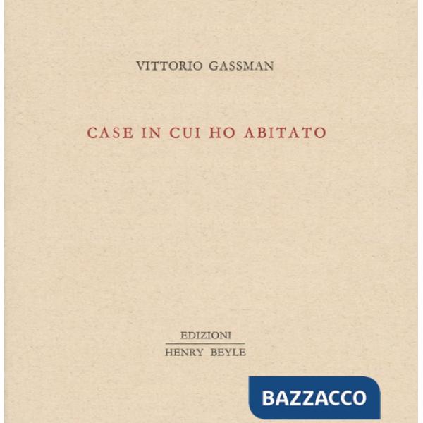 Case in cui ho abitato