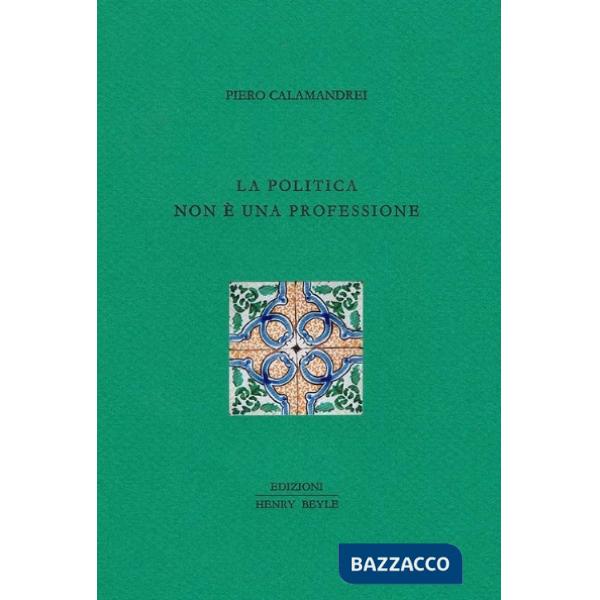Politica non è una professione (La)