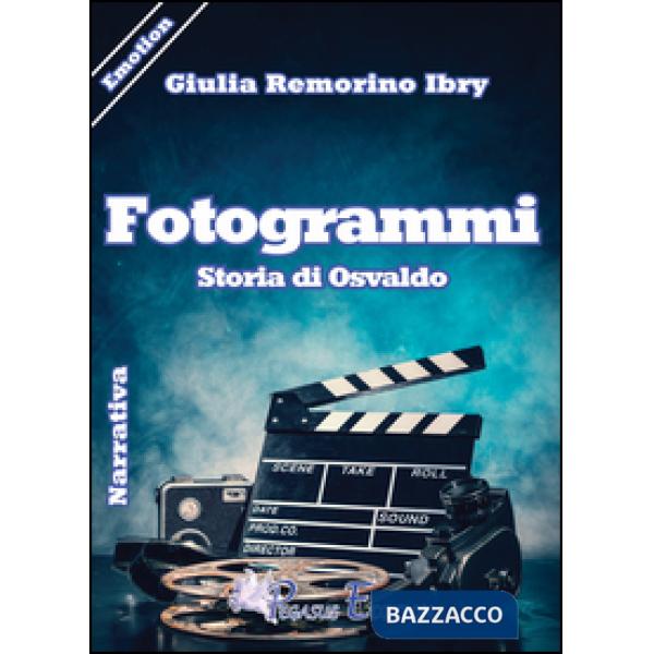 Fotogrammi. Storia di Osvaldo