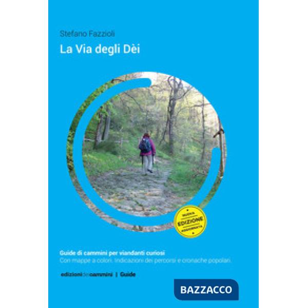 Via degli Dèi. Nuova ediz. (La)