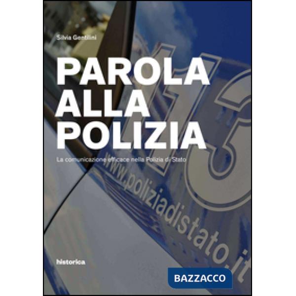 Parola alla polizia. La comunicazione efficace nella Polizia di Stato