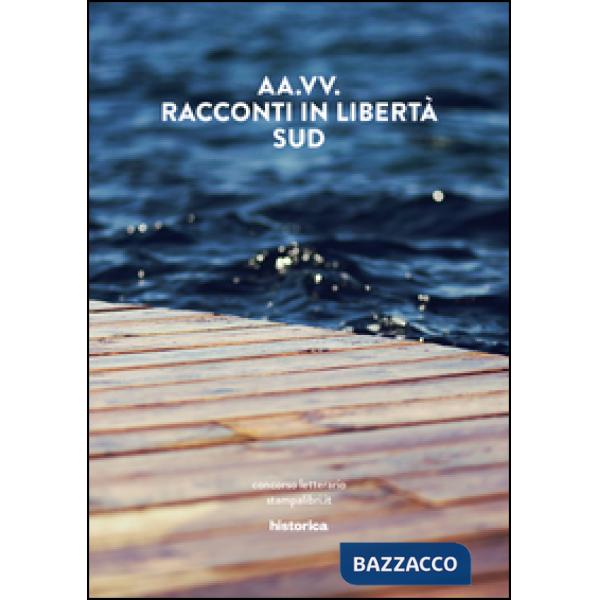 Racconti in libertà. Sud