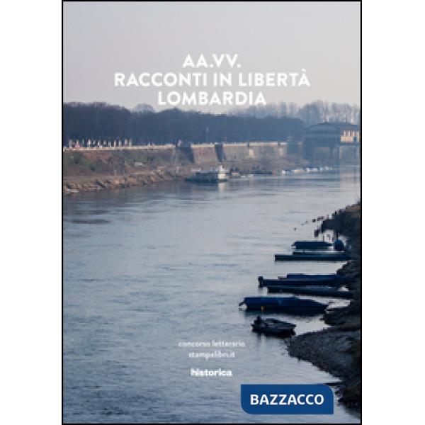 Racconti in libertà. Lombardia