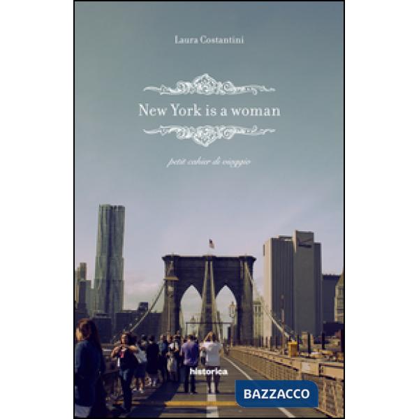 New York is a woman. Petit cahier di viaggio