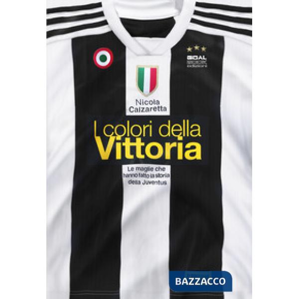 Colori della vittoria. Le maglie che hanno fatto la storia della Juventus (I)