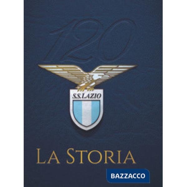 120 S. S. Lazio. La storia