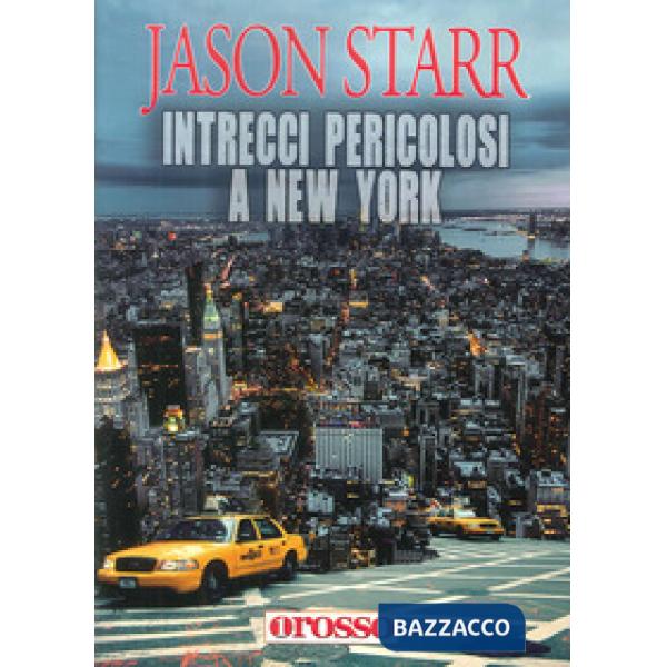 Intrecci pericolosi a New York