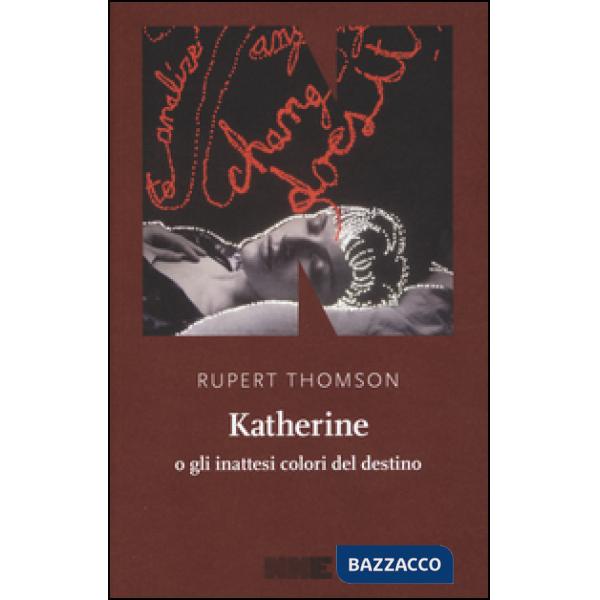 Katherine o gli inattesi colori del destino
