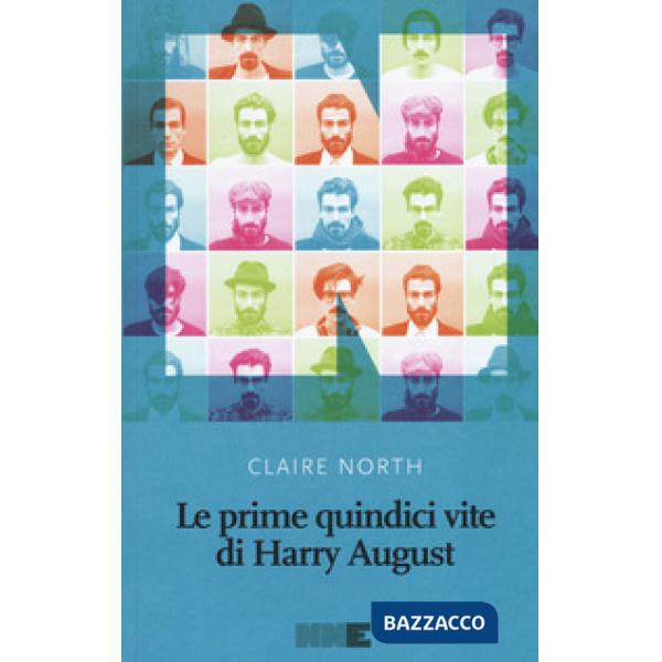 Prime quindici vite di Harry August. Nuova ediz. (Le)