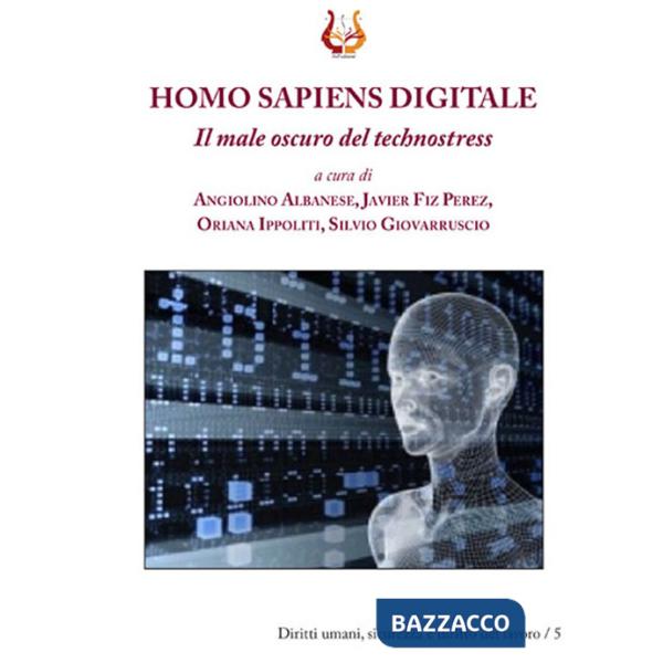 Homo sapiens digitale. Il male oscuro del technostress