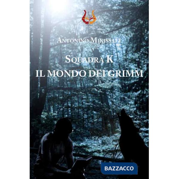 SquadraK. Il mondo dei Grimm