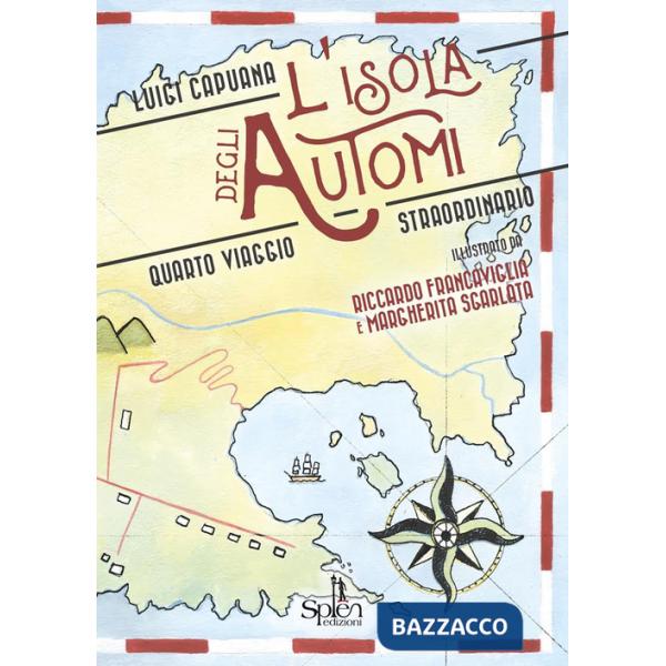 Isola degli automi. Quarto viaggio straordinario (L')