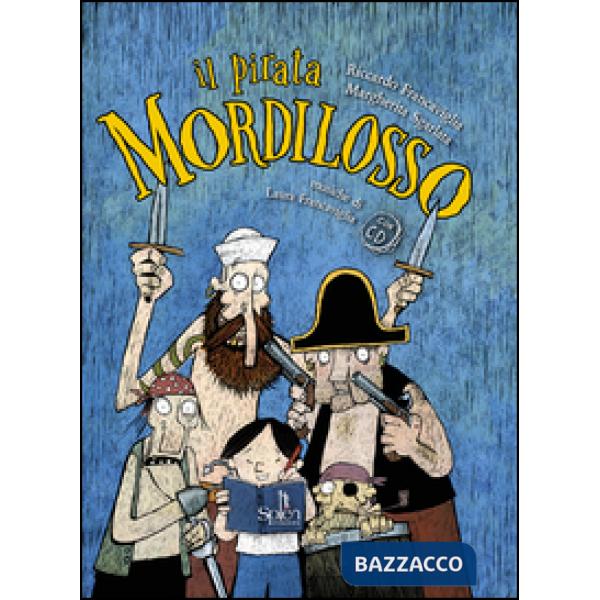 Il pirata Mordilosso. Con CD-Audio