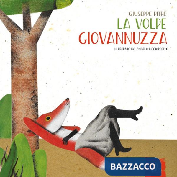 Volpe Giovannuzza. Ediz. illustrata (La)