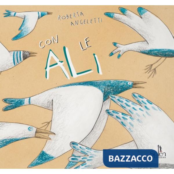 Con le ali. Ediz. illustrata