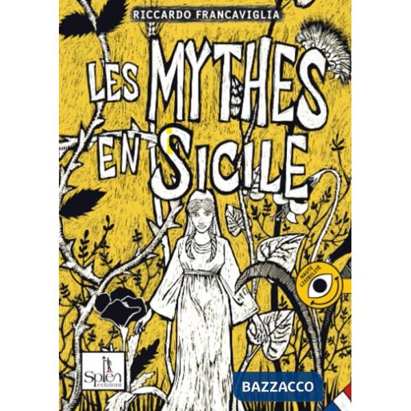 Mythes en Sicile. Ediz. per la scuola (Les). Vol. 2