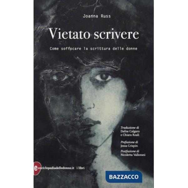 Vietato scrivere. Come soffocare la scrittura delle donne