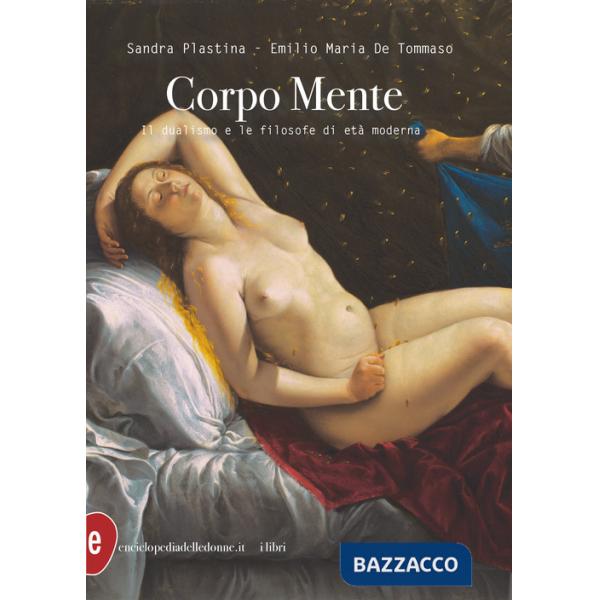 Corpo mente. Il dualismo e le filosofe di età moderna