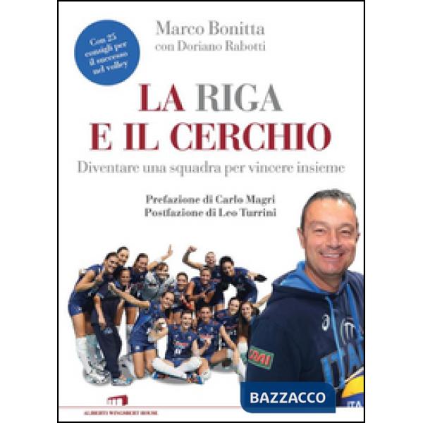 Riga e il cerchio. Diventare una squadra per vincere insieme (La)