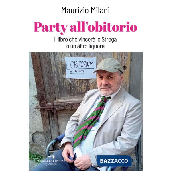 Party all'obitorio. Il libro che vincerà lo Strega o un altro liquore