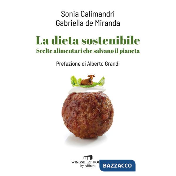 Dieta sostenibile. Scelte alimentari che salvano il pianeta (La)
