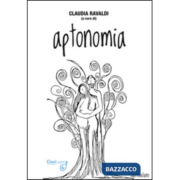 Aptonomia. Racconti selezionati dal concorso letterario «Le parole dell'amore 2015»