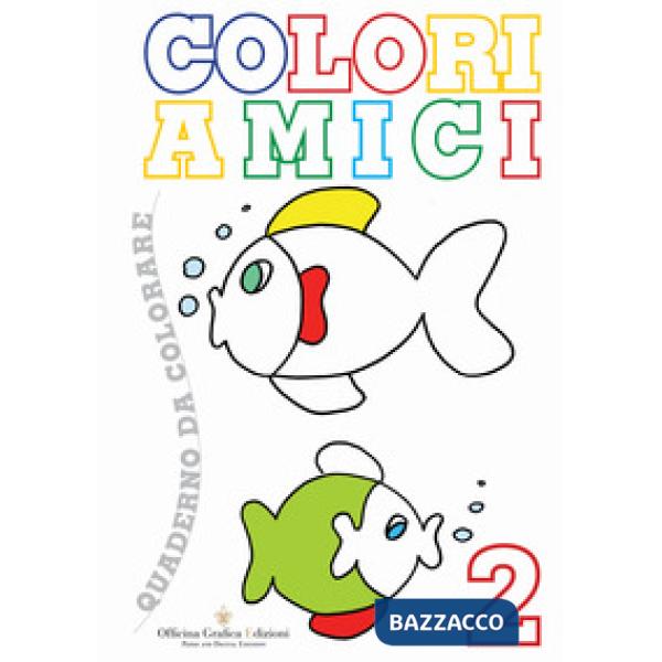 Coloriamici. Quaderno da colorare. Vol. 2