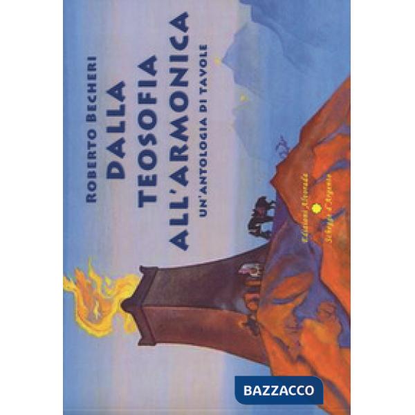 Dalla teosofia all'armonica. Un'antologia di tavole