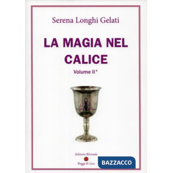 Magia nel calice (La). Vol. 2