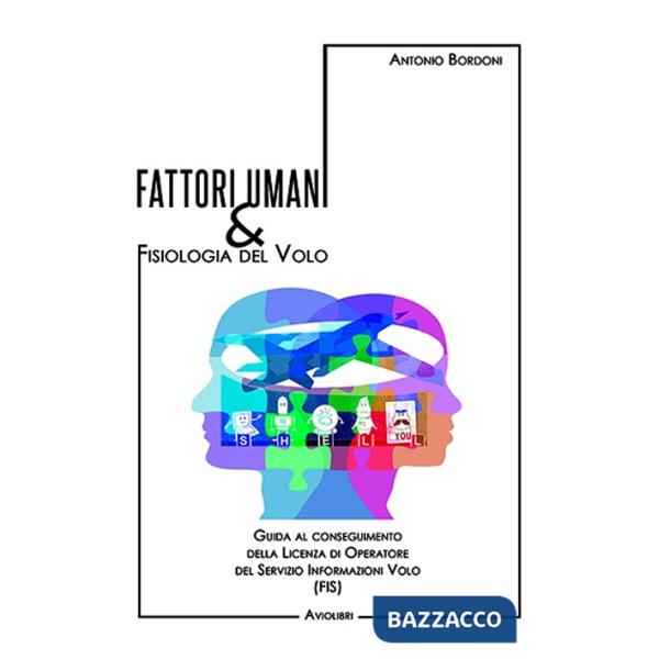 FATTORI UMANI & FISIOLOGIA DEL VOLO. GUIDA AL CONSEGUIMENTO DELLA