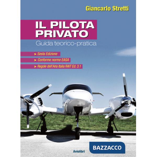 Pilota privato. Guida teorico pratica (Il)