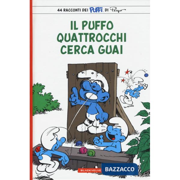 Puffo Quattrocchi cerca guai. I puffi