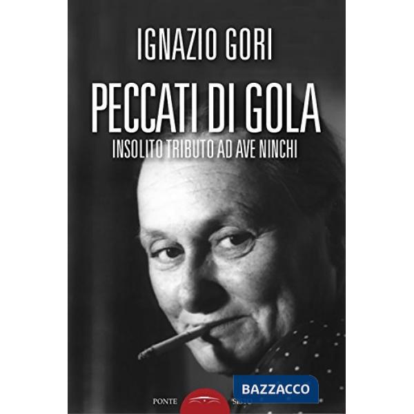 Peccati di gola. Insolito tributo ad Ave Ninchi