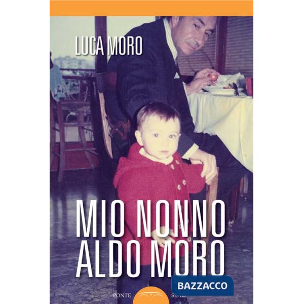 Mio nonno Aldo Moro