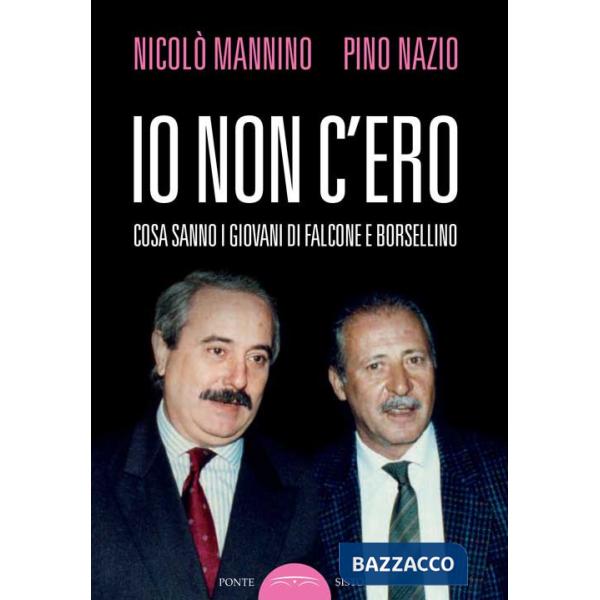 Io non c'ero. Cosa sanno i giovani di Falcone e Borsellino