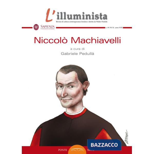 Illuminista (L'). Vol. 49-50-51: Niccolò Machiavelli