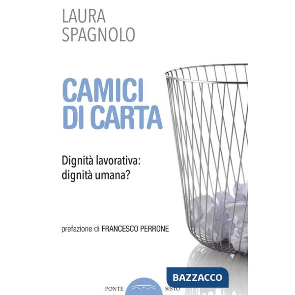 Camici di carta. Dignità lavorativa: dignità umana?