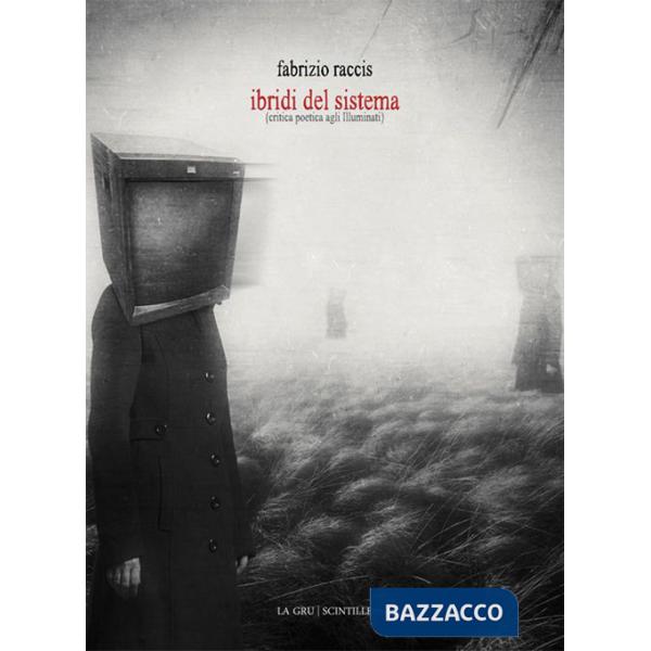 Ibridi del sistema. Critica poetica agli illuminati