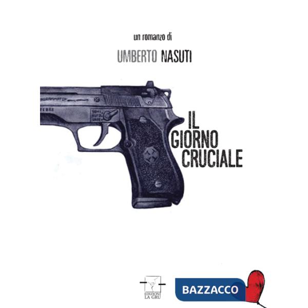 Giorno cruciale (Il)