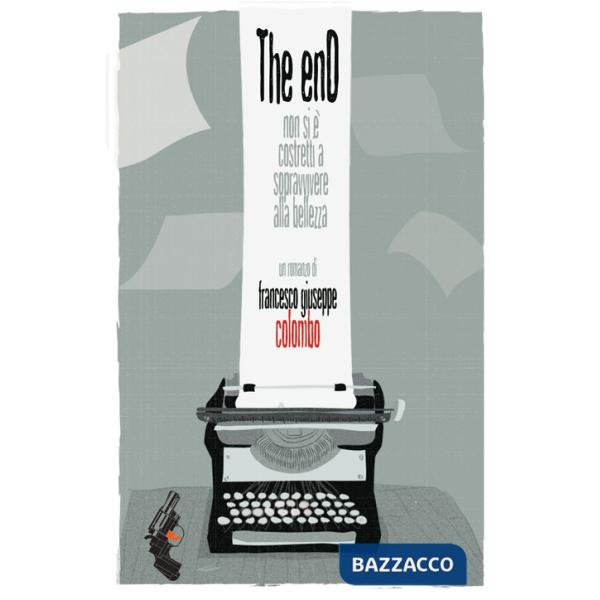 EnD. Non si è costretti a sopravvivere alla bellezza (The)