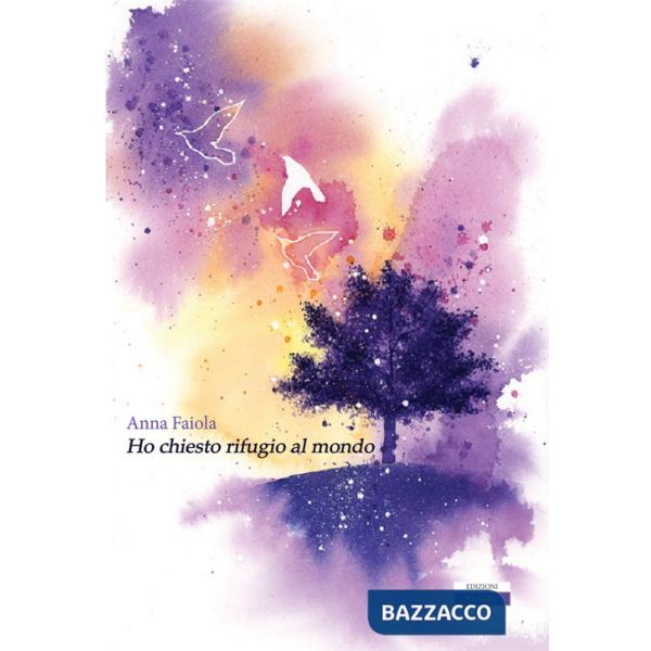 Ho chiesto rifugio al mondo