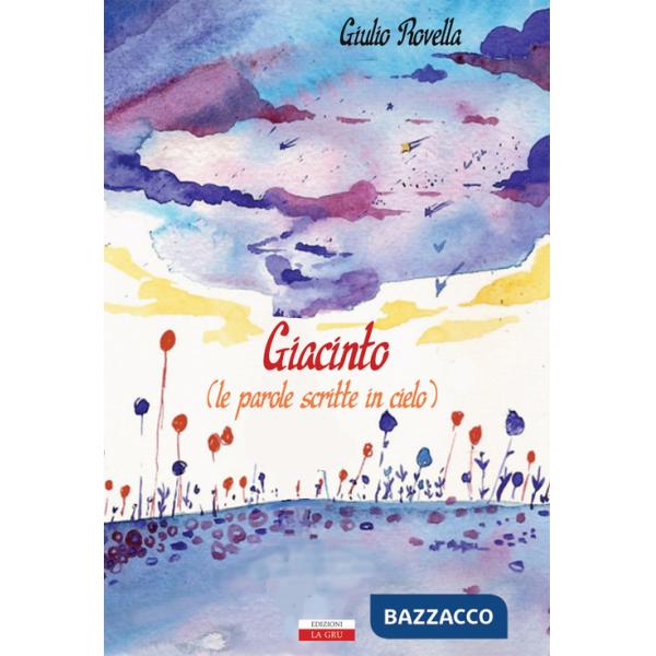 Giacinto (le parole scritte in cielo)