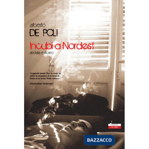 Incubi a NordEst. Andata e ritorno. Nuova ediz.